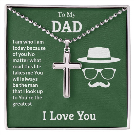 To My Dad | Artisan-Crafted Stainless Steel Cross w/ Ball Chain