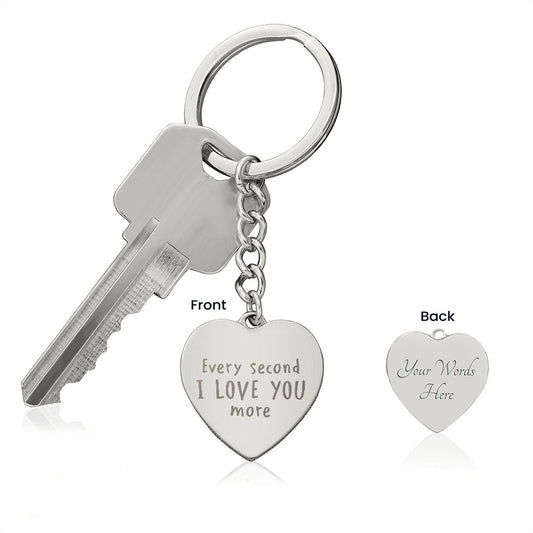 Every Second I Love You More | Engraved Heart Keychain