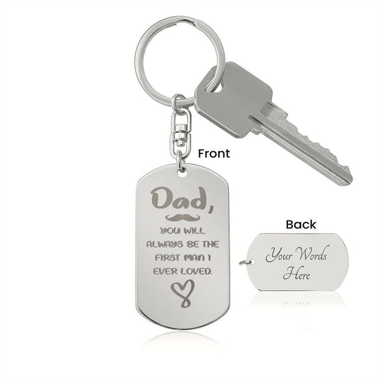 Dad_First Man I Ever Loved | Engraved Dog Tag Keychain