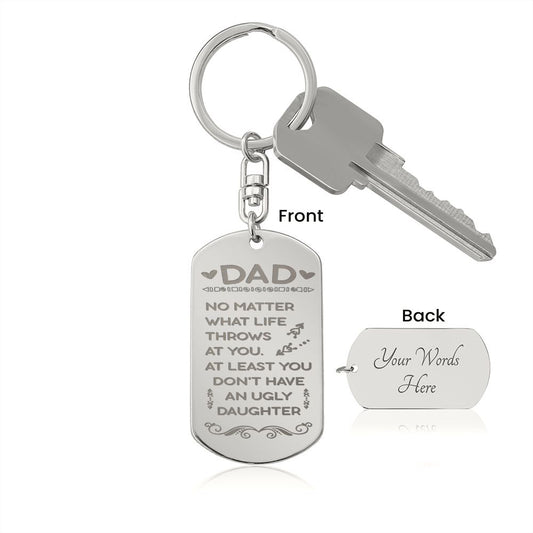 Dad No Matter What Life Throughs At You | Engraved Dog Tag Keychain