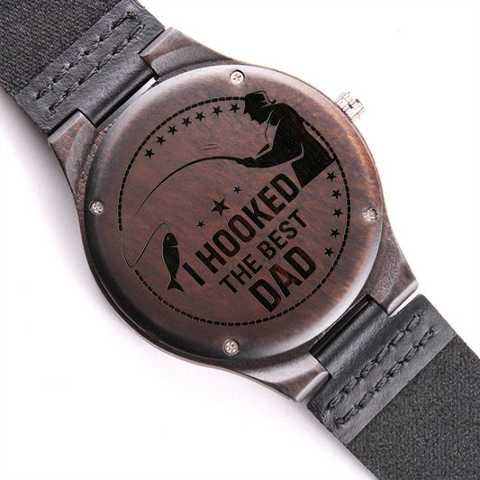 I Hooked The Best Dad | Engraved Wooden Watch