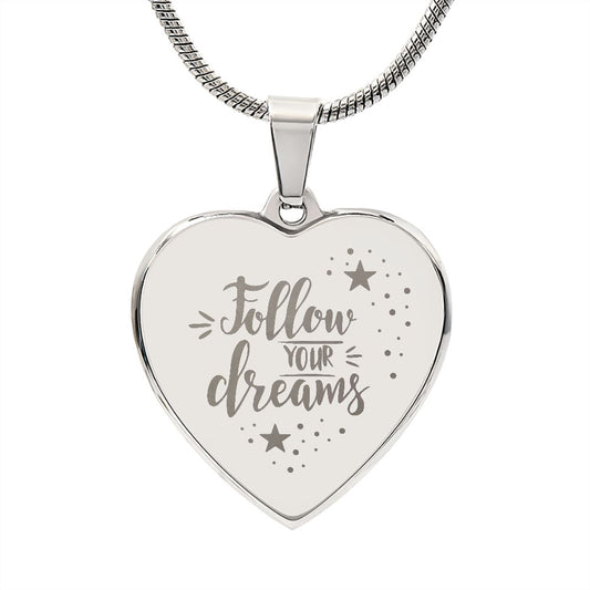 Follow Your Dreams | Engraved Heart Necklace