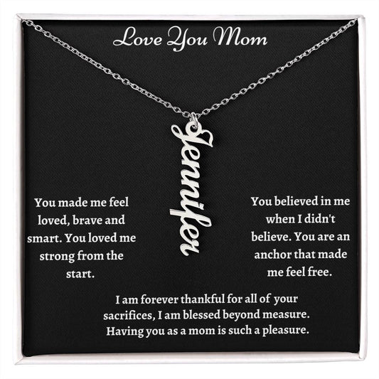 Love You Mom_You Made Me Feel Loved | Vertical Name Necklace W/MC