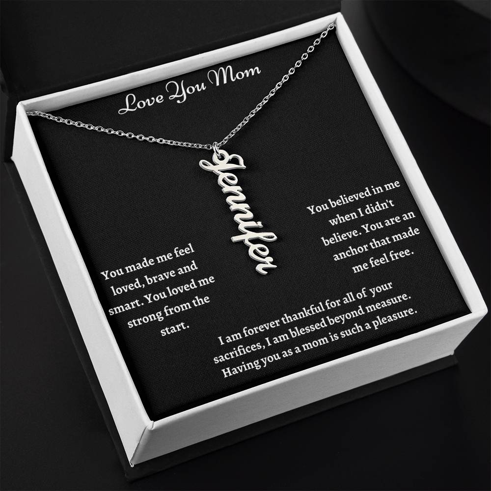 Love You Mom_You Made Me Feel Loved | Vertical Name Necklace W/MC