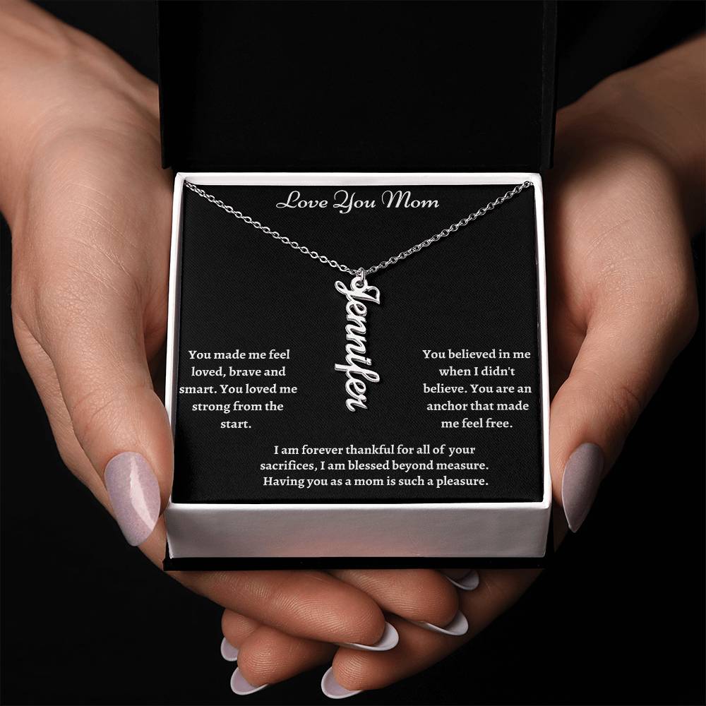 Love You Mom_You Made Me Feel Loved | Vertical Name Necklace W/MC