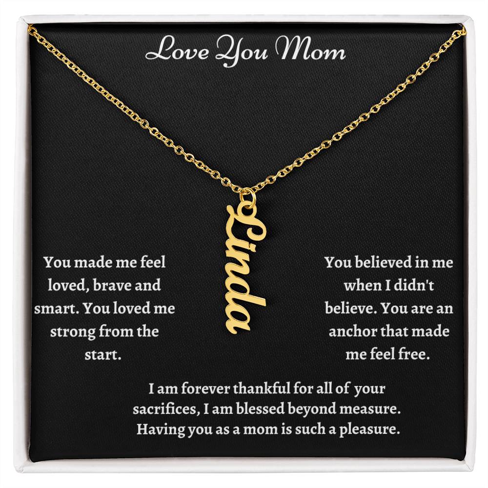 Love You Mom_You Made Me Feel Loved | Vertical Name Necklace W/MC