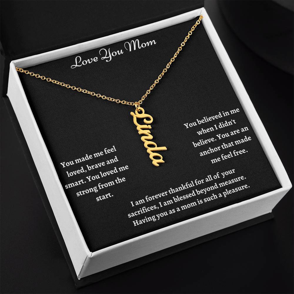 Love You Mom_You Made Me Feel Loved | Vertical Name Necklace W/MC