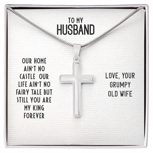 To My Husband_Our Home Ain't No Castle | Artisan-Crafted Cross Necklace