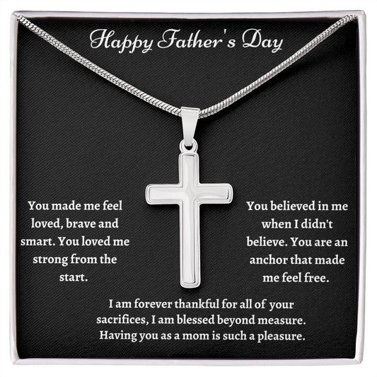 Happy Father's Day_You Made Me Feel Loved | Artisan-Crafted Stainless Steel Cross