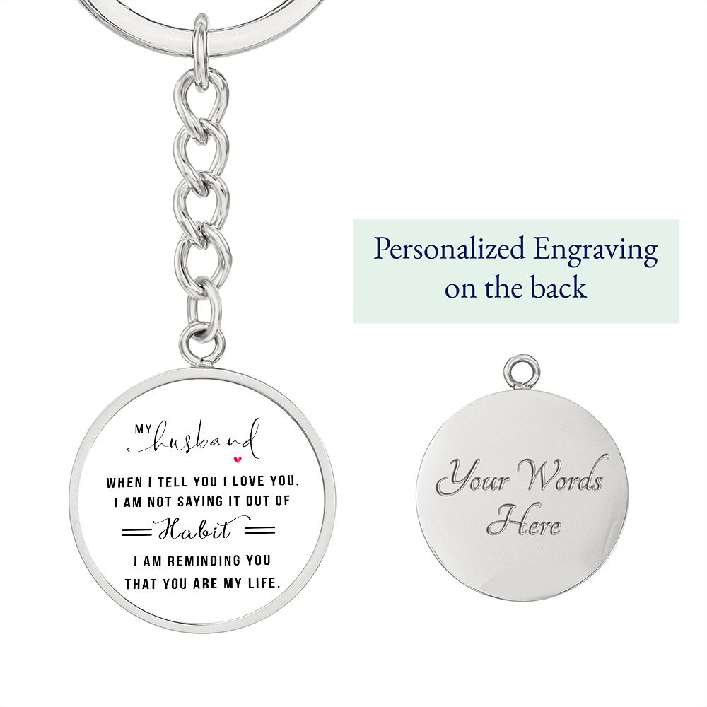 My Husband_When I Tell You I Love You | Graphic Circle Keychain