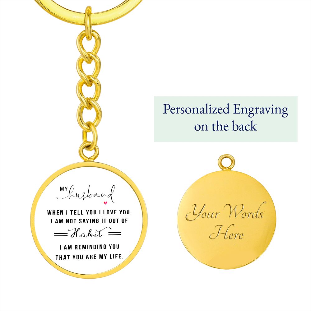 My Husband_When I Tell You I Love You | Graphic Circle Keychain